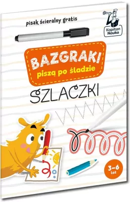 Szlaczki. Bazgraki piszą po śladzie. Kapitan Nauka