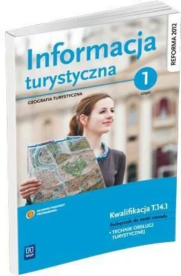 Informacja turystyczna. Podręcznik do nauki zawodu technik obsługi hotelarskiej. Część 1 - tantis.pl