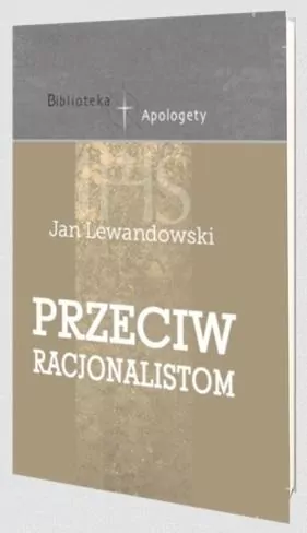 Przeciw racjonalistom - tantis.pl