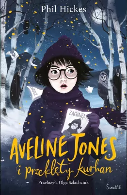 Aveline Jones i przeklęty kurhan. Aveline Jones. Tom 3