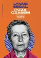 Poza czasem. Przyjemności i przypadłości starzenia się - tantis.pl