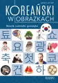 Koreański w obrazkach. Słownik, rozmówki, gramatyka - tantis.pl