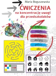 Ćwiczenia na koncentrację uwagi dla przedszkolaków