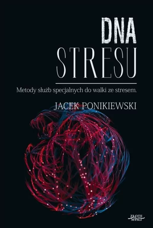DNA stresu. Metody służb specjalnych do walki ze stresem - tantis.pl
