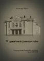 W garnizonie jarosławskim. Garnizon Wojska Polskiego w Jarosławiu w latach 1918-1939 - tantis.pl