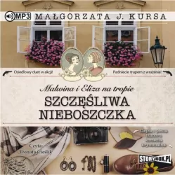 Szczęśliwa nieboszczka. Malwina i Eliza na tropie. Tom 1. Audiobook