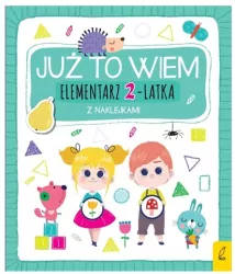 Już to wiem. Elementarz 2-latka z naklejkami