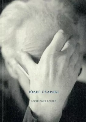 Józef Czapski. Livre pour ecrire