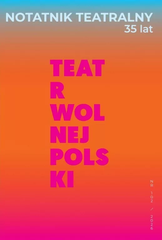 Notatnik Teatralny 102/2026 Teatr wolnej Polski - tantis.pl