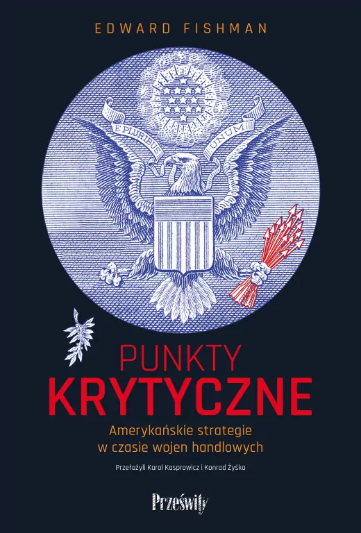 Punkty krytyczne. Amerykańskie strategie w czasie wojen handlowych - tantis.pl