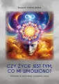 Czy życie jest tym, co mi wmówiono? - tantis.pl
