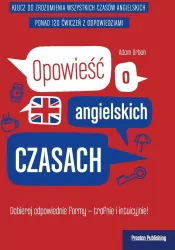 Opowieść o angielskich czasach. Poziom A2-C2. Język angielski