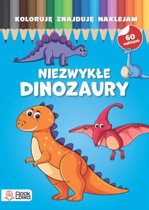 Koloruję, znajduję, naklejam. Niezwykłe dinozaury - tantis.pl