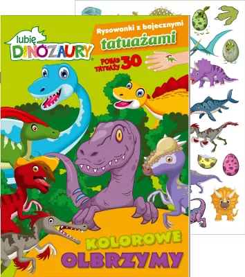 Lubię Dinozaury. Rysowanki z bajecznymi tatuażami