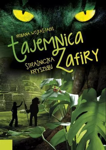 Strażniczka kryształu. Tajemnica Zafiry - tantis.pl