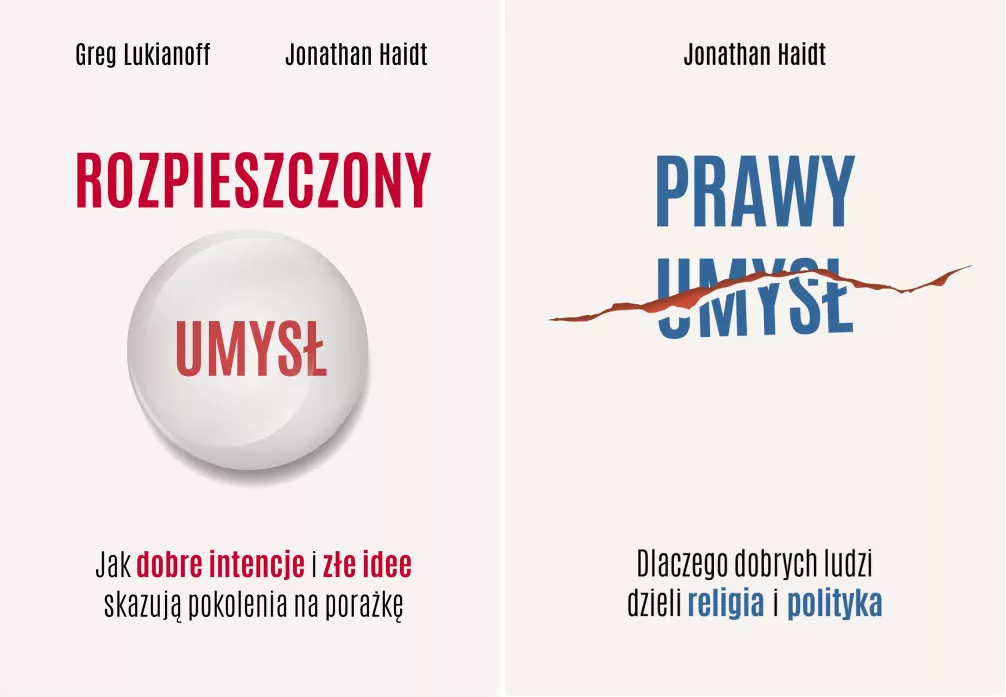 Pakiet: Rozpieszczony umysł. Jak dobre intencje i złe idee skazują pokolenia na porażkę / Prawy umysł. Dlaczego dobrych ludzi dzieli religia i polityka - tantis.pl