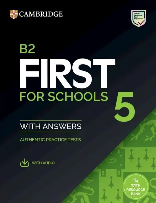 B2 First for Schools 5 Authentic practice tests with Answers with Audio with Resource Bank - tantis.pl