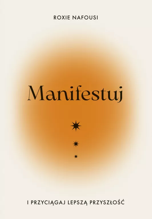 Manifestuj i przyciągaj lepszą przyszłość - tantis.pl