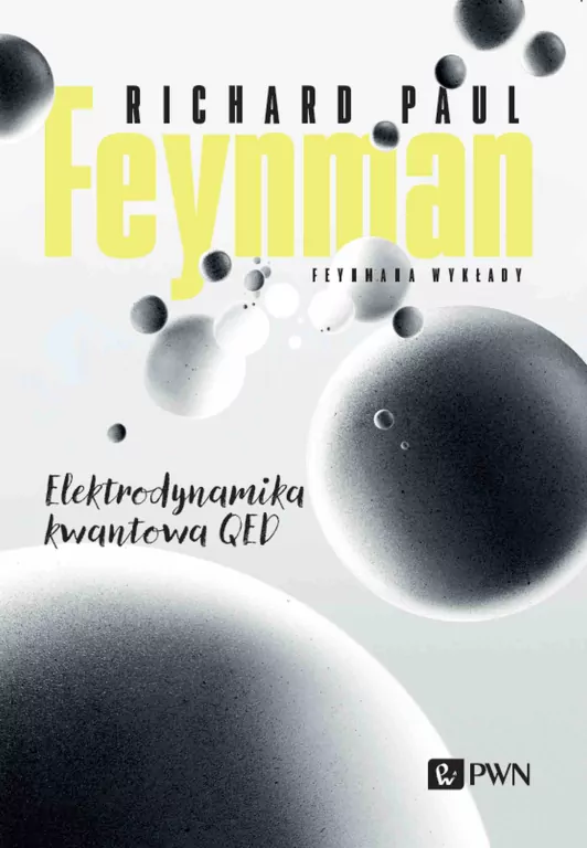 Feynmana wykłady. Elektrodynamika kwantowa QED - tantis.pl