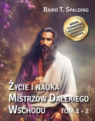 Życie i nauka Mistrzów Dalekiego Wschodu. Tom 1-2