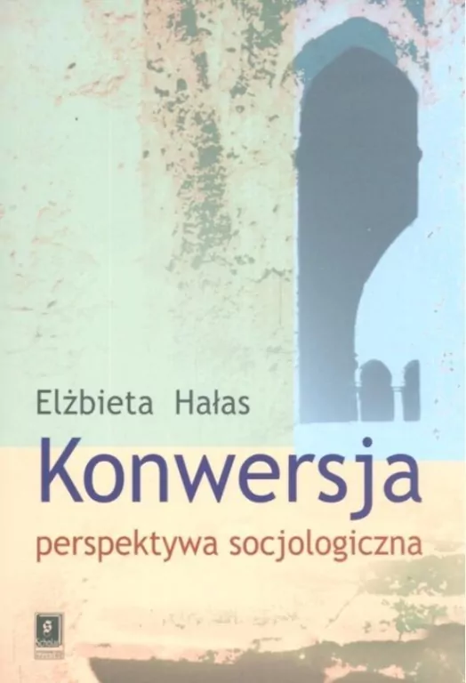 Konwersja perspektywa socjologiczna - tantis.pl