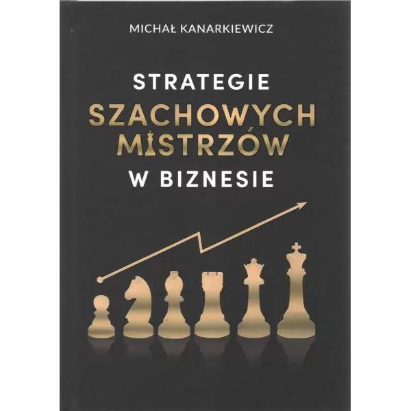 Strategie szachowych mistrzów w biznesie - tantis.pl