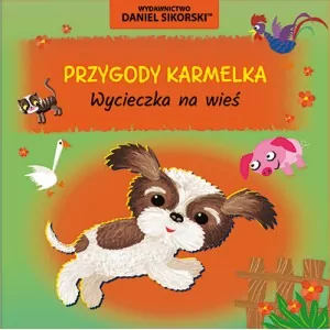 Przygody Karmelka. Wycieczka na wieś - tantis.pl