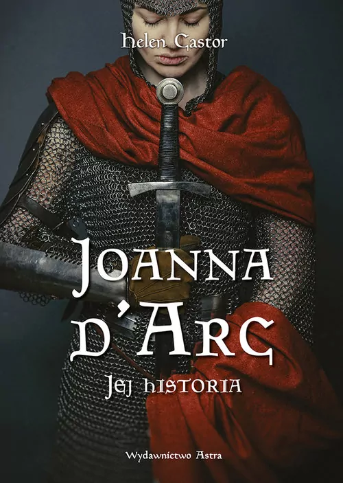 Joanna d'Arc. Jej historia - tantis.pl