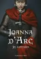 Joanna d'Arc. Jej historia - tantis.pl
