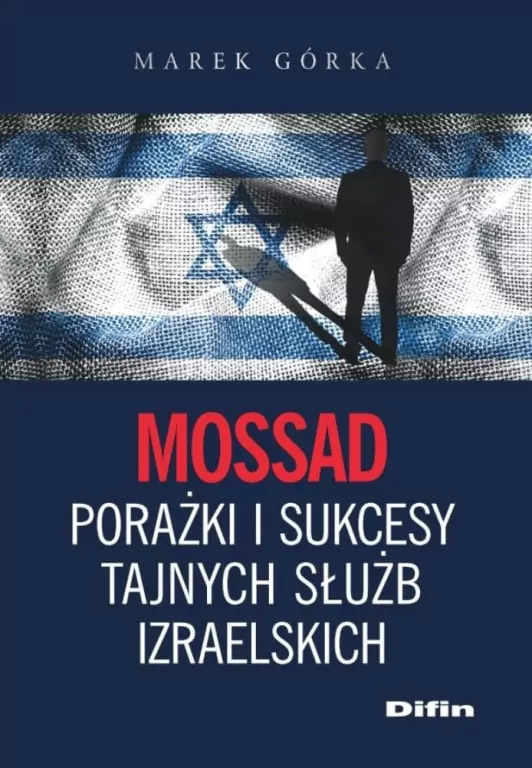Mossad porażki i sukcesy tajnych służb izraelskich - tantis.pl