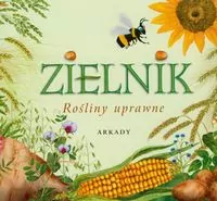 Zielnik. Rośliny uprawne - tantis.pl