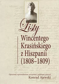 Listy Wincentego Krasińskiego z Hiszpanii (1808-1809) - tantis.pl