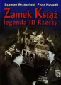 Zamek Książ legenda III Rzeszy - tantis.pl