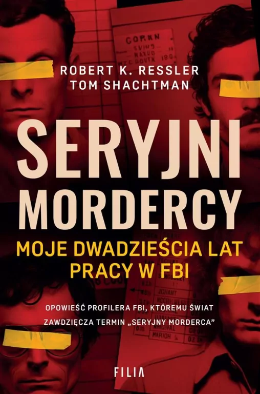 Seryjni mordercy. Moje dwadzieścia lat pracy w FBI - tantis.pl