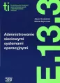 Technik informatyk. Administrowanie sieciowymi systemami operacyjnymi. E.13.3 - tantis.pl
