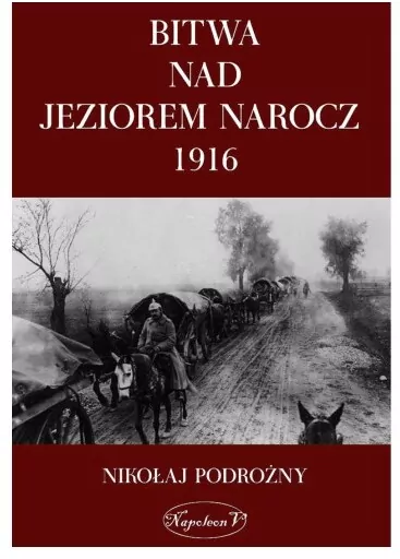 Bitwa nad Jeziorem Narocz 1916 - tantis.pl