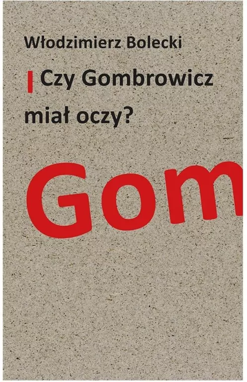Czy Gombrowicz miał oczy? - tantis.pl