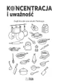 Koncentracja i uważność. Ćwiczenia ręki i głowy. Nowe zadania - tantis.pl