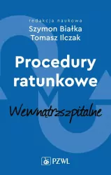 Procedury ratunkowe wewnątrzszpitalne. Tom 2