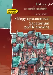 Sklepy cynamonowe, Sanatorium pod Klepsydrą. Wydanie z opracowaniem i streszczeniem