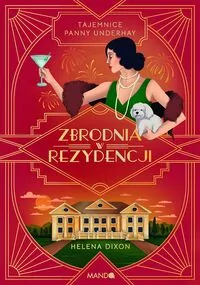 Zbrodnia w rezydencji. Tajemnice Panny Underhay - tantis.pl