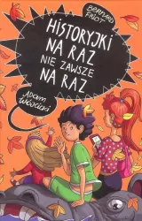 Historyjki na raz nie zawsze na raz