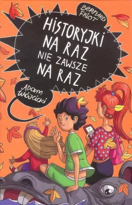 Historyjki na raz nie zawsze na raz