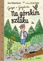 Na górskim szlaku. Gaja z Gajówki. Tom 6 - tantis.pl