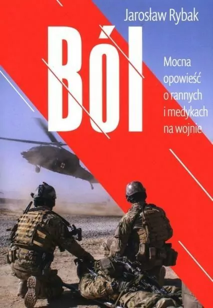 Ból. Mocna opowieść o rannych i medykach na wojnie - tantis.pl