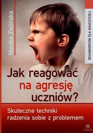 Jak reagować na agresję uczniów? Skuteczne techniki radzenia sobie z problemem - tantis.pl