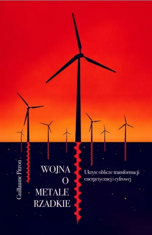 Wojna o metale rzadkie. Ukryte oblicze transformacji energetycznej i cyfrowej - tantis.pl