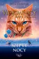 Szepty nocy. Wojownicy. Tom 21 - tantis.pl