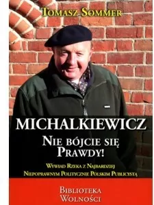 Michalkiewicz. Nie bójcie się prawdy. Biblioteka wolności - tantis.pl