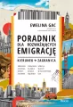 Poradnik dla rozważających emigrację. Kierunek zagranica - tantis.pl